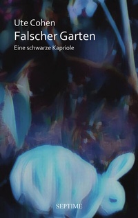 Enlarge image Cover: Falscher Garten - Septime Verlag