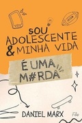 Cover: Sou Adolescente e Minha Vida e Uma Merda - Filos