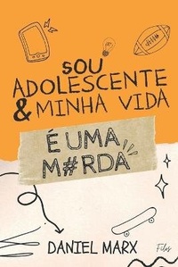 Enlarge image Cover: Sou Adolescente e Minha Vida e Uma Merda - Filos