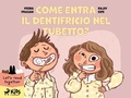 Cover: Come entra il dentifricio nel tubetto? - Saga Egmont