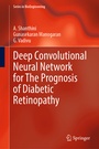 Cover: Deep Convolutional Neural Network for The Prognosis of Diabetic Retinopathy - Springer