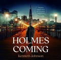 Cover: Holmes Coming - Blackstone Publishing