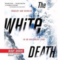Cover: The White Death - Blackstone Publishing