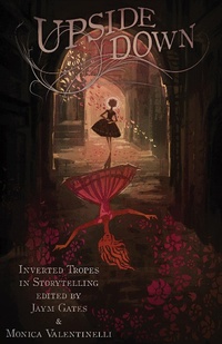 Enlarge image Cover: Upside Down: Inverted Tropes in Storytelling - Apex Book Company
