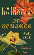 Cover: Morsels of Romance - Tastes of Love - P.C. Zick