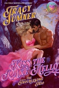 Cover: Kiss The Rake Hello (The Troublesome Trio, #1) - tracy sumner