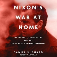 Enlarge image Cover: Nixon's War at Home - Tantor Audio