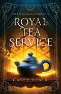 Cover: Royal Tea Service - Casey Blair