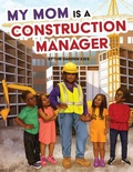 Cover: My Mom is a Construction Manager - Darden Group LLC
