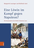 Cover: Eine L&ouml;win im Kampf gegen Napoleon? - B&ouml;hlau Wien
