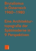 Cover: Brutalismus in &Ouml;sterreich 1960-1980 - B&ouml;hlau Wien