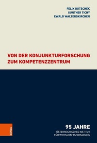 Abbildung von: Von der Konjunkturforschung zum Kompetenzzentrum - Böhlau Wien