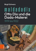 Cover: Maldadadix. Otto Dix und die Dada-Malerei - B&ouml;hlau Wien