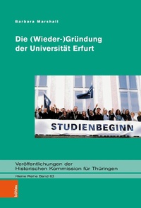 Bild: Die (Wieder-)Gründung der Universität Erfurt - Böhlau