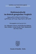 Cover: Medizinstrafrecht im deutsch-georgischen Vergleich. - Duncker & Humblot