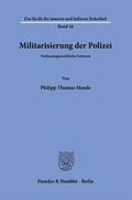 Bild: Militarisierung der Polizei. - Duncker & Humblot