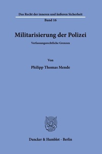 Abbildung von: Militarisierung der Polizei. - Duncker & Humblot