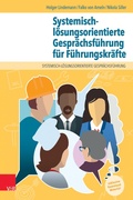 Cover: Systemisch-l&ouml;sungsorientierte Gespr&auml;chsf&uuml;hrung f&uuml;r F&uuml;hrungskr&auml;fte - Vandenhoeck & Ruprecht