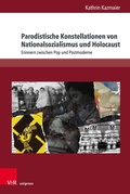 Cover: Parodistische Konstellationen von Nationalsozialismus und Holocaust - V&R unipress