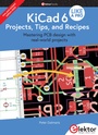 Cover: KiCad 6 Like A Pro - Projects, Tips and Recipes - Elektor