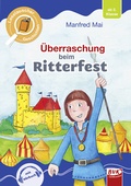 Cover: Leselauscher Geschichten: &Uuml;berraschung beim Ritterfest - BVK Buch Verlag Kempen