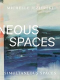 Cover: Michelle Jezierski - Simultaneous Spaces - Dr. Cantz'sche Verlagsgesellschaft mbH & Co. KG