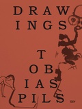 Cover: Tobias Pils - Drawings - Dr. Cantz'sche Verlagsgesellschaft mbH & Co. KG