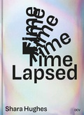 Cover: Shara Hughes - Time Lapsed - Dr. Cantz'sche Verlagsgesellschaft mbH & Co. KG
