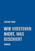 Cover: Wir verstehen nicht, was geschieht - Verbrecher