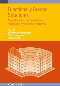 Enlarge image Cover: Functionally Graded Structures - Institute of Physics Publishing