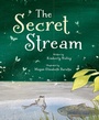 Cover: The Secret Stream - Tilbury House Publishers