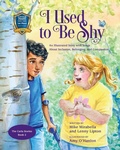 Cover: I Used to Be Shy - Mirabella Books with Songs