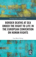Cover: Border Deaths at Sea under the Right to Life in the European Convention on Human Rights - Routledge