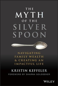 Abbildung von: The Myth of the Silver Spoon - Wiley