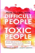 Cover: How to Deal with Difficult People and Toxic People - Lulu Press Inc