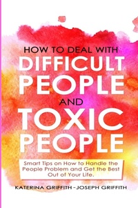 Enlarge image Cover: How to Deal with Difficult People and Toxic People - Lulu Press Inc