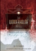 Cover: The Wonderholme Hotel and seven other crime stories - Lulu.com