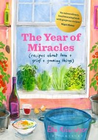 Abbildung von: The Year of Miracles - Bloomsbury Publishing PLC