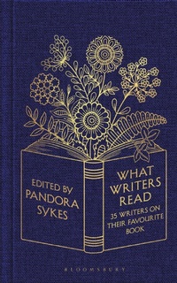 Enlarge image Cover: What Writers Read - Bloomsbury Publishing PLC