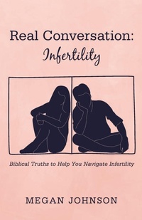 Enlarge image Cover: Real Conversation: Infertility - Resource Publications (CA)