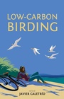 Cover: Low-Carbon Birding - Pelagic Publishing