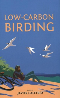 Enlarge image Cover: Low-Carbon Birding - Pelagic Publishing