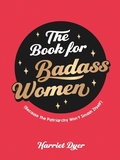 Cover: The Book for Badass Women - Summersdale Publishers