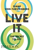 Cover: Live It, The Secret to Joy - Phaidon Press Ltd