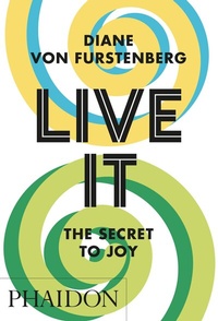 Enlarge image Cover: Live It, The Secret to Joy - Phaidon Press Ltd