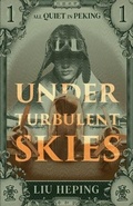 Cover: All Quiet in Peking (Book 1) - Sinoist Books