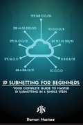 Cover: IP Subnetting for Beginners - Nastase A. Ramon