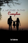 Cover: Mother-Father Complex - Distributed By Ingram Spark