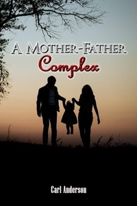Enlarge image Cover: Mother-Father Complex - Distributed By Ingram Spark