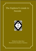 Cover: The Explorer's Guide to Swords - First Fantasy Books LLC